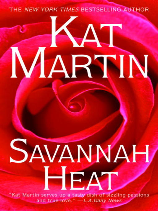 Title details for Savannah Heat by Kat Martin - Wait list